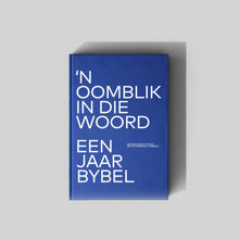 Load image into Gallery viewer, &#39;n Oomblik in die Woord - Eenjaar Bybel
